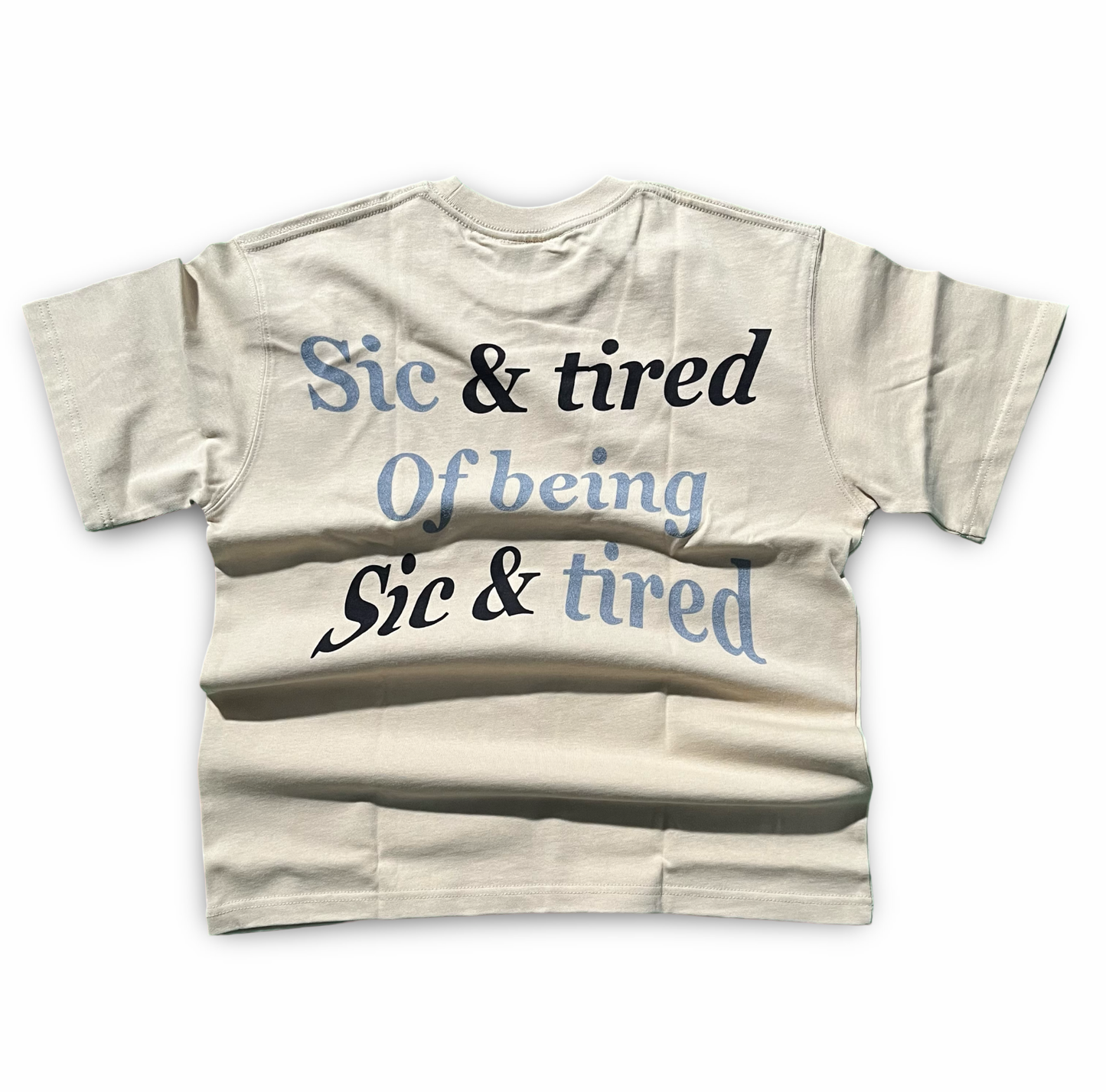 Tan Sic & Tired  T-shirt